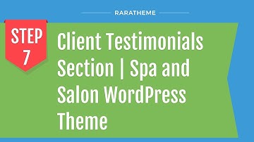 Step 7: Client Testimonials Section | Spa and Salon WordPress Theme