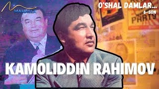 : O'zbekiston xalq artisti Kamoliddin Rahimovni xotirlab... | "O'shal damlar..." | 6-son