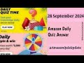 28 September Amazon daily quiz time answer and spin and win answer today @AmazonQuizUpdate-n9r