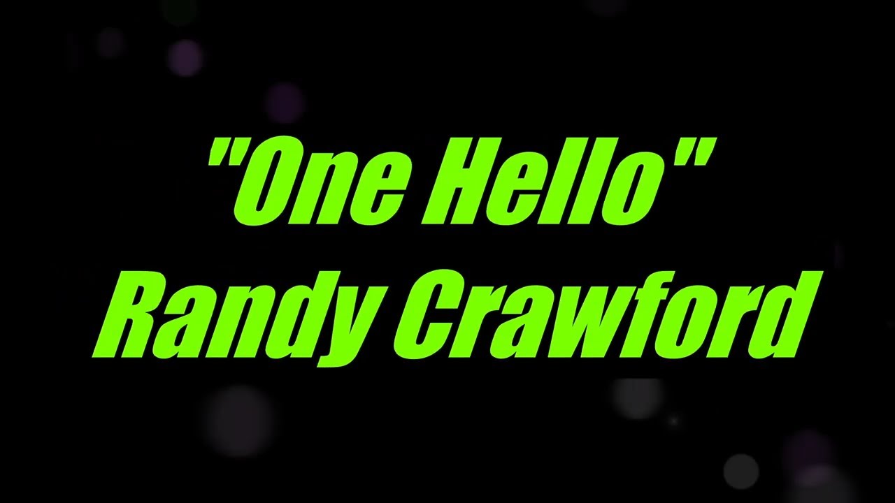 One Hello by Randy Crawford Original Key Karaoke - YouTube
