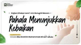 🔴[ LIVE ] 43. PAHALA MENUNJUKKAN KEBAIKAN | Ustadz Abu Ibrahim Muhammad Ali