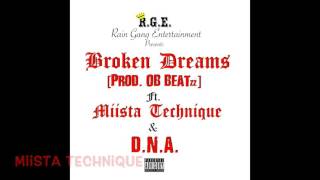 Broken Dreams Ft  Miista Technique & DNA Prod  OB Beatzz