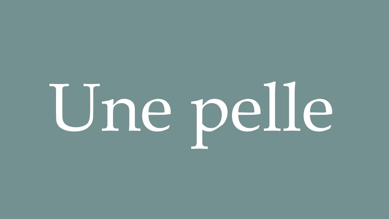 How to Pronounce ''Une pelle'' (A shovel) Correctly in French YouTube