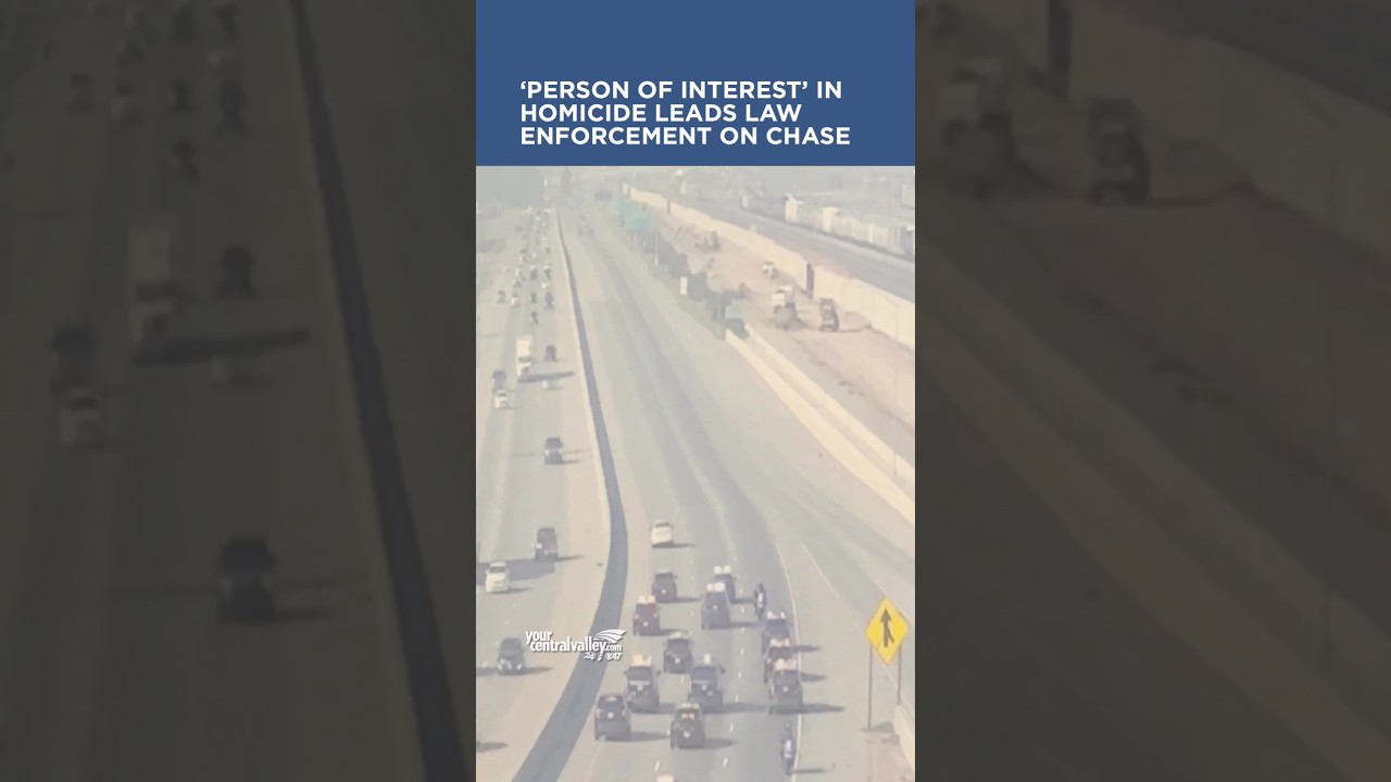‘Person of interest’ in Dos Palos homicide leads officials on chase 