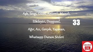 Aşk, Sevgi, Güzel, Anlamlı, Mı, Etkileyici, Ağır, Acı, Gerçek, Yaşanan Whatsapp Durum Sözleri 33