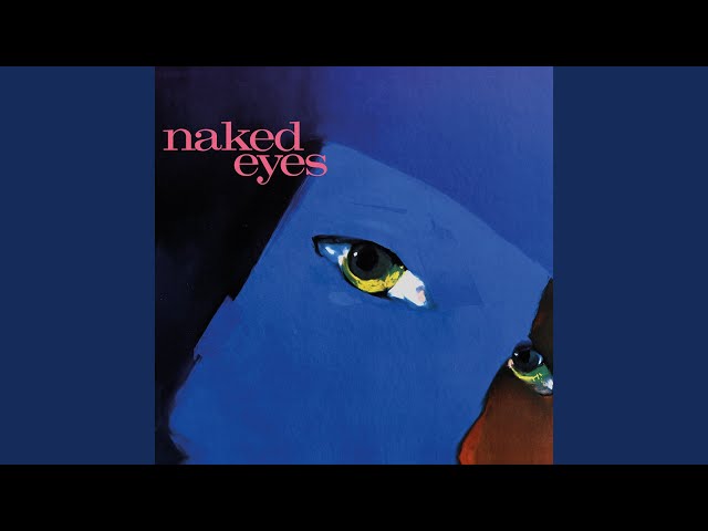 Naked Eyes - I Could Show You How
