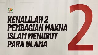 Kenalilah Dua Pembagian Makna Islam Menurut Para Ulama
