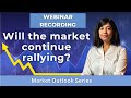 Will the market continue rallingfind out market outlook series ep39