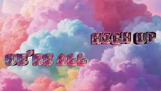 Were All High Up Official Music Video - Cpyousef