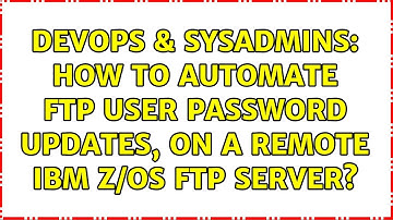 DevOps & SysAdmins: How to automate FTP user password updates, on a remote IBM z/OS FTP server?