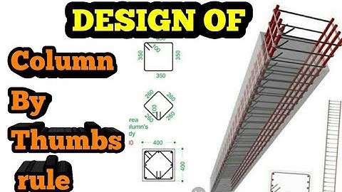 Basic Rules for Design Column by thumb rules|COLUMN DESIGN