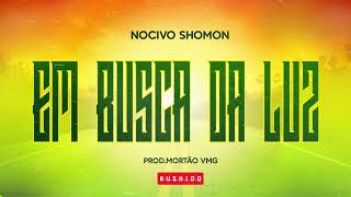 Nocivo Shomon Em Busca Da Luz Prod. Mortão Vmg