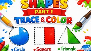 Learn Shapes for Kids | Tracing & Coloring Circle Square Triangle | Part 1