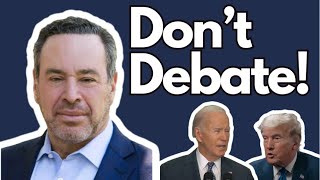 David Frum on Why Biden Shouldn't Debate Trump