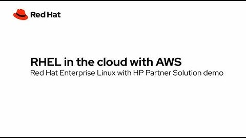 Red Hat Enterprise Linux with HP Partner Solution demo