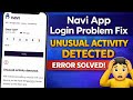 Navi App Login Problem Fix | Unusual Activity Detected Navi Error Solve 2026