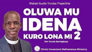 YORUBA PRAYERLINE || WAKATI ITUSILE || VEN TUNDE BAMIGBOYE || 26.05.24