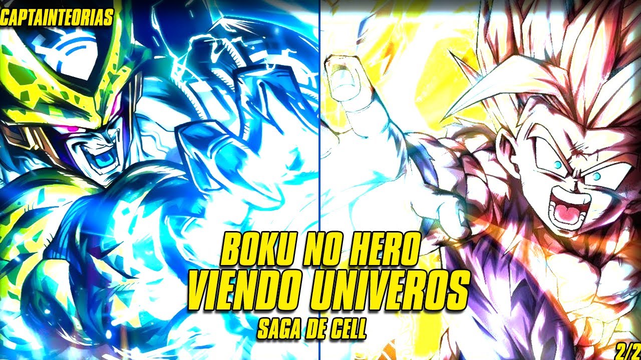 Bnha Viendo Universos Capitulo 35 parte 2: (Dragon Ball Z Saga de Cell)