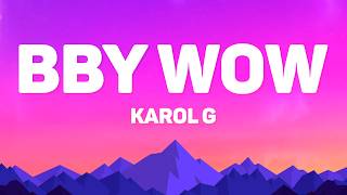 KAROL G - BbY WOW (Lyrics) Feat. Judeline & Rusowsky