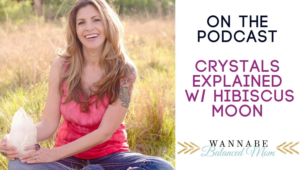 SCIENCE BEHIND CRYSTALS 🌜w/Hibiscus Moon (Health & Wellness)