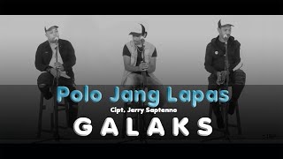 GALAKS_POLO JANG LAPAS_ FULL Resimi