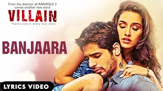 Lyrics: BANJAARA | Ek Villain | Shraddha Kapoor, Siddharth Malhotra