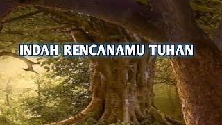 INDAH RENCANAMU TUHAN (@imanuel478 )