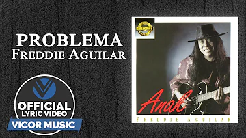 Problema - Freddie Aguilar [Official Lyric Video]