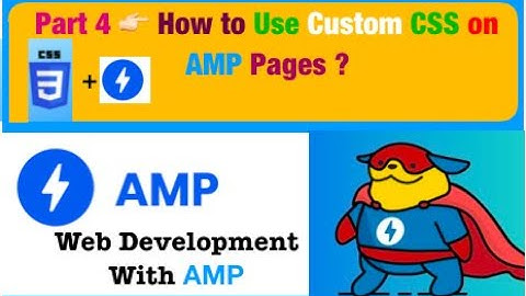 🛑#Part 4👉🏻 How to Use Custom CSS on AMP⚡Pages in Hindi | AMP Tutorials | #AMPDevelopment|#AskToFolks