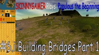 Populous The Beginning - Building Bridges Part 1