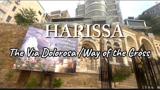 Exploring the Magnificent Place of Via Dolorosa in Harissa Lebanon