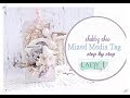 Shabby Chic  Mixed Media Tag in Soft Pastel Colours Step by step