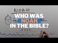 Who was noah in the bible