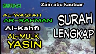 Zikir penyejuk hati zain abu kautsar surah lengkap surah Al-waqiah,Ar-Rahman,Al-Kahfi,Al-mulk,Yasin.