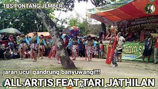 jaran ucul gandrung banyuwangi!!! ALL ARTIS FEAT TARI JATHILAN - TBS PONTANG JEMBER