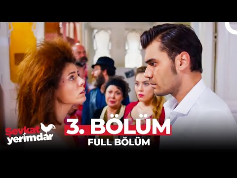 Şevkat Yerimdar 3. Bölüm | Hayatımız Aksiyon