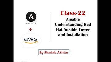 Understanding Red Hat Ansible Tower and Installation
