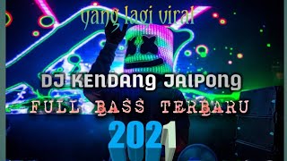 Dj Kendang Jaipong Remix Yang Lagi Viral Full Bass 2021