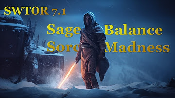 SWTOR 7.1 Sage-Balance  Sorc-Madness setup