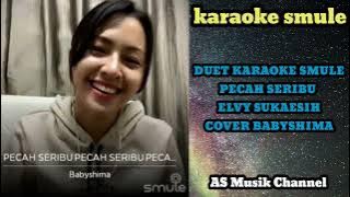 KARAOKE DUET SMULE PECAH SERIBU ( Elvy Sukaesih ) COVER BABYSHIMA