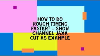 How to do rough timing faster in Aegisub - Show Channel JAXA cut as example