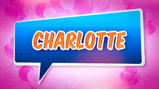 Joyeux Anniversaire Charlotte Youtube