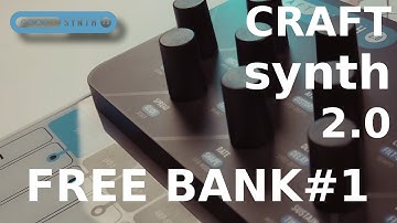 CRAFTSYNTH 2.0 FREE PRESETS #1 - Pads & special FX.