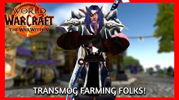 WoW War Within PvE: TRANSMOG FARMING TIME FOLKS! - We Live!