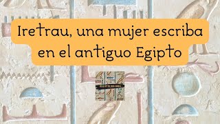 👩🏻‍💼✍🏻 Iretrau, una mujer escriba en el antiguo Egipto