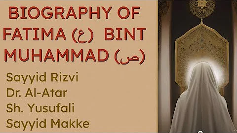 Biography of Fatima Daughter of Prophet Muhammad (s)