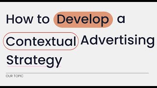 Contextual Curiosity - Ep. #3: How to Develop a Contextual Advertising Strategy