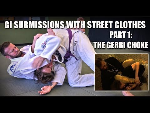 Jiu-Jitsu Gi Submissions with Street Clothes | Part 1 - The Gerbi Choke