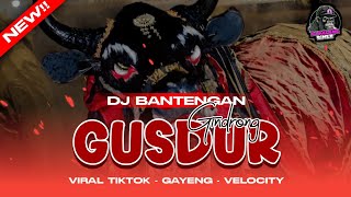 DJ BANTENGAN (GUS DUR) STYLE GINDRONG VIRAL TIKTOK