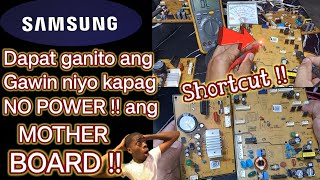 Dapat Ganito ang Ginagawa niyo kapag NO POWER ang MOTHER BOARD | Samsung Digital Inverter